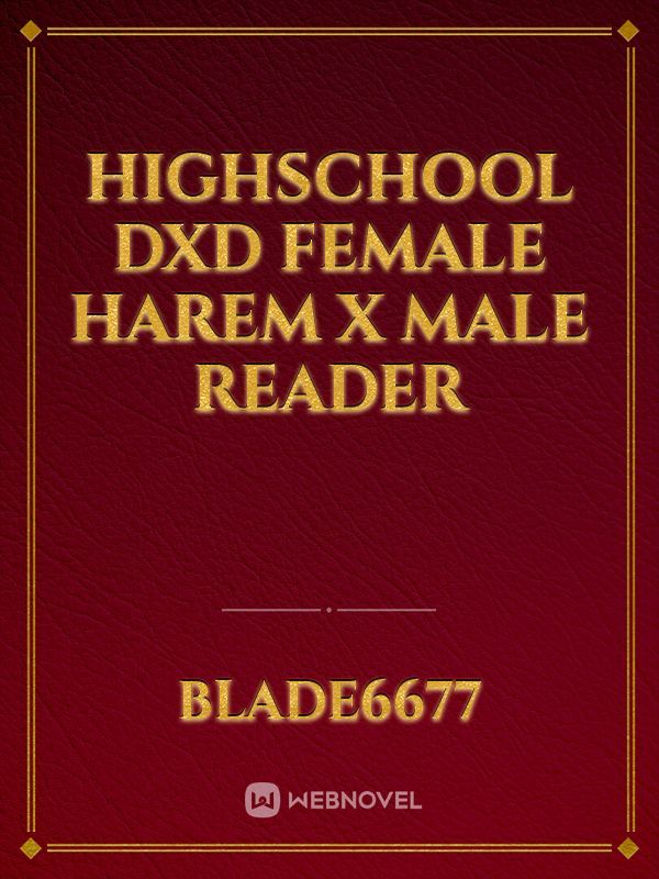 Read Azure Dragon Emperor: High School Dxd X Male Reader - 1stlovingreader  - Webnovel
