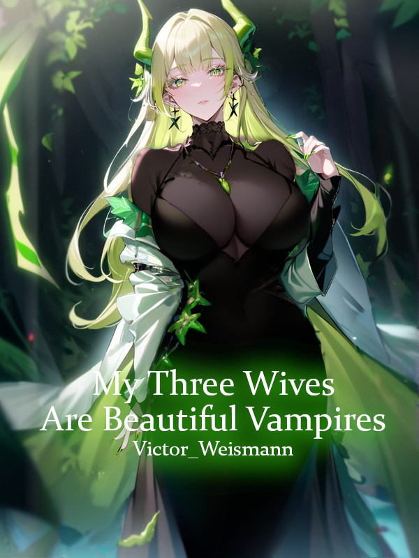 My Three Wives Are Beautiful Vampires Light Novel