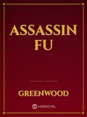 Assassin Fu Parallel Novel