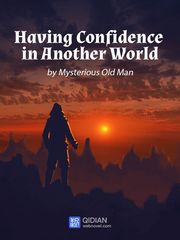 Having Confidence in Another World Confidence Novel