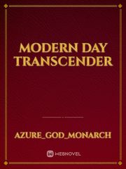 Modern day transcender Male Novel