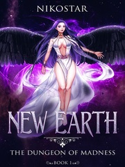 New Earth- The Dungeon of Madness Dystopia Novel