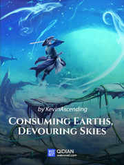 Consuming Earths, Devouring Skies Myriad Colors Phantom World Novel