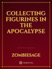 Collecting Figurines in the Apocalypse Book