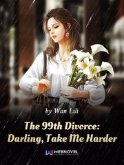 The 99th Divorce Passionate Love Novel
