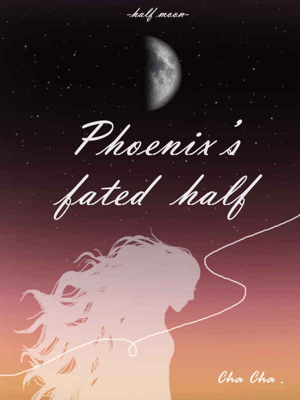 Phoenix's fated half Book