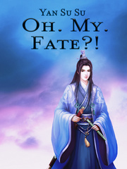Oh. My. Fate?! Free Love Novel
