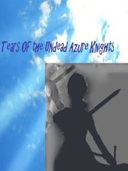 Tears Of The Undead Azure Knights Player Novel