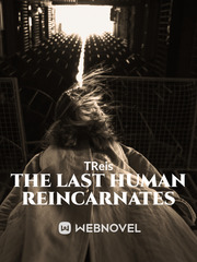 The Last Human Reincarnates Book