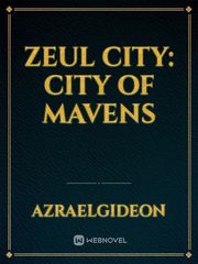 Zeul City: City of Mavens Dance Of The Phoenix Novel