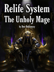 Relife System: The Unholy Mage Adult Fantasy Novel