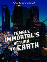 Female Immortal's Return to Earth 50s Novel