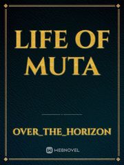 Life Of Muta Ecstasy Novel
