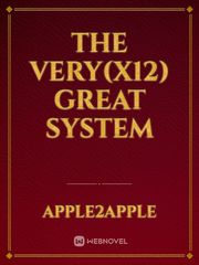 The Very(x12) Great System Classic Novel