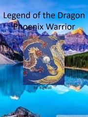 Legend of the Dragon Phoenix Warrior Brothers Novel