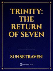 Trinity: The Return of Seven Trinity Seven Novel