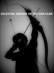 Celestial Archer of the Han Clan Book
