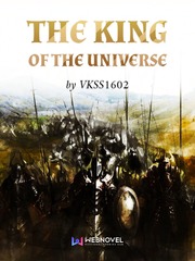 THE KING OF THE UNIVERSE Unique Novel
