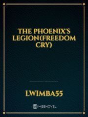 The Phoenix's Legion(freedom cry) Vampire Love Novel