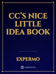 CC’s Nice Little Idea Book Idea Novel