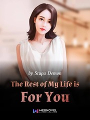 The Rest Of My Life Is For You Kindergarten Novel