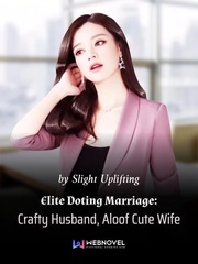 Elite Doting Marriage: Crafty Husband, Aloof Cute Wife Book