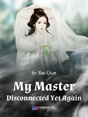 My Master Disconnected Yet Again Book