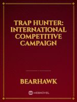 Trap Hunter: International Competitive Campaign Book