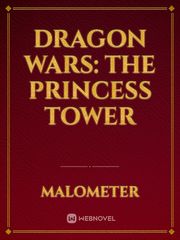 Dragon Wars: The Princess Tower Book