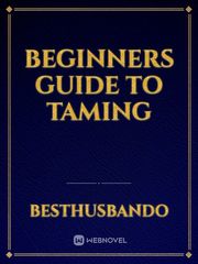 Beginners Guide To Taming Beginners Novel
