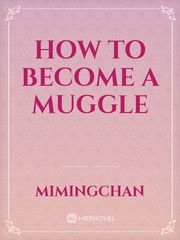 How to Become a Muggle Book