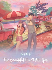 The Beautiful Time With You Bedroom Novel