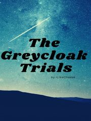 The Greycloak Trials Grimgar Of Fantasy And Ash Novel