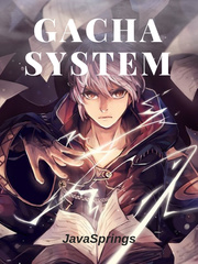 Gacha System Gacha Novel