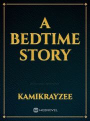A Bedtime Story Bedtime Novel