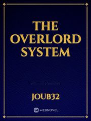 The Overlord System Overlord Manga Novel