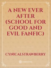A New Ever After (School for Good and Evil Fanfic) Daughter Of Evil Novel