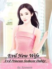 Evil New Wife Seduces Hubby Good Son Novel