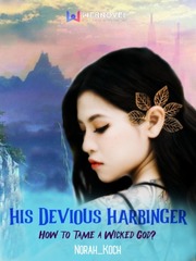 His Devious Harbinger: How To Tame A Wicked God? Book