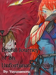Brutal Journey of an Unfortunate Heroine Just Haven T Met You Yet Novel