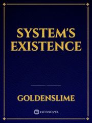 System's Existence Meaningful Novel