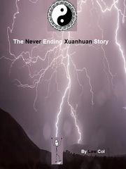 The Never Ending Xuanhuan Story First Novel
