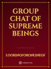 Group Chat of Supreme Beings Book
