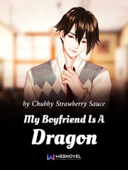 My Boyfriend Is A Dragon Magical Realism Novel