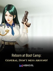 Reborn at Boot Camp: General, Don't Mess Around! Penpal Novel
