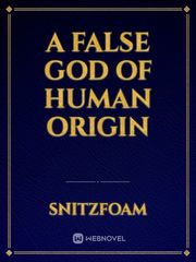 A false god of human origin
