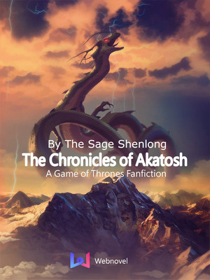 Akatosh Targaryen The Chronicles Of Akatosh Agot Si Chapter