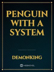 Penguin with a System Penguin Novel