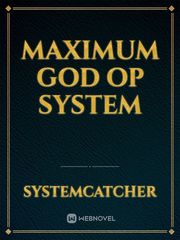 Maximum God OP System Maximum Ride Novel