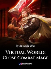 Virtual World: Close Combat Mage Female Warrior Novel